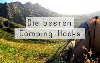 Camping Tipps Hacks